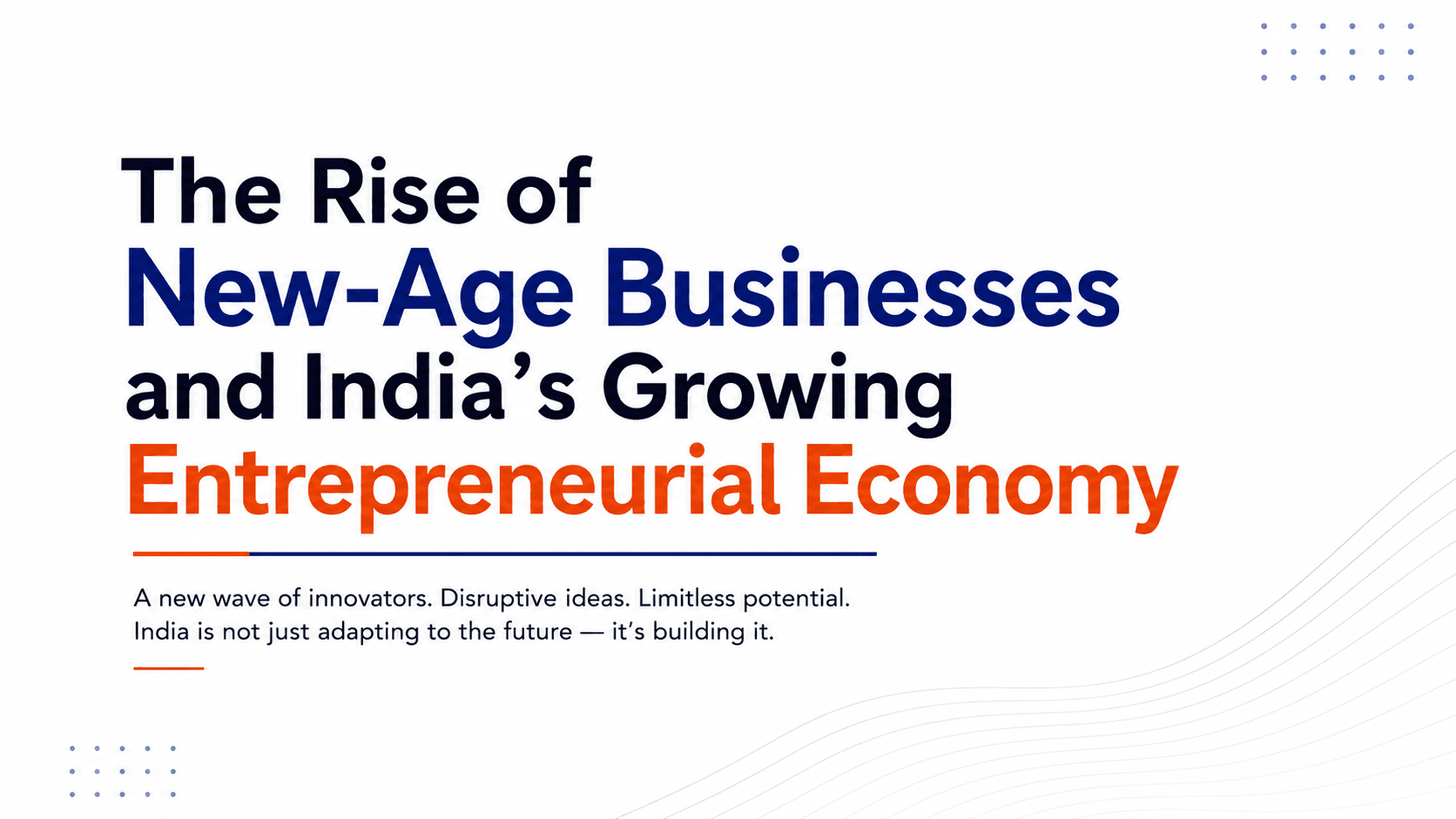 The Rise of New-Age Businesses and India's Growing Entrepreneurial Economy